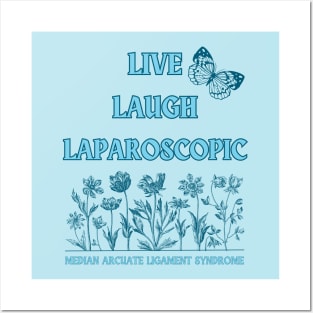 Live Laugh Laparoscopic (MALS) Posters and Art